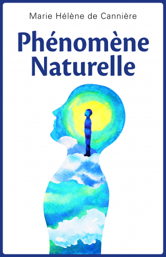 couverture du livre phénomène naturelle de Marie Hélène de Cannière